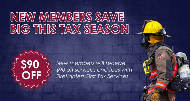 A firefighter in gear looking away with a promotional badge that says '$90 Off' and a headline that says 'New Members Save Big This Tax Season'